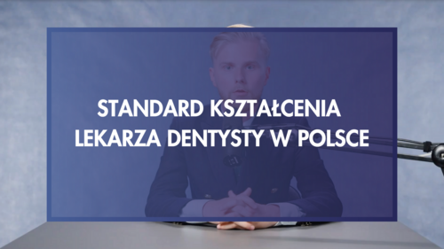 STANDARD OF TRAINING FOR DENTISTS IN POLAND