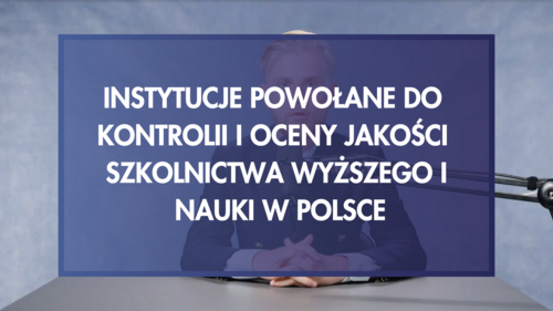 Instytucje powołane do kontroli i oceny jakości szkolnictwa wyższego i nauki w Polsce